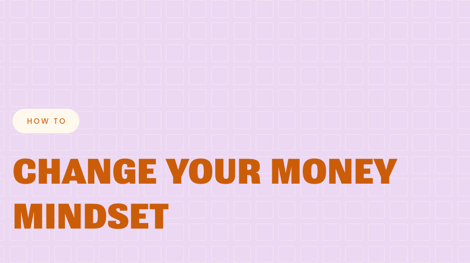 How to Change Your Money Mindset – MSTRPLN