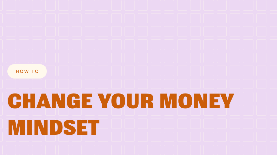 How to Change Your Money Mindset