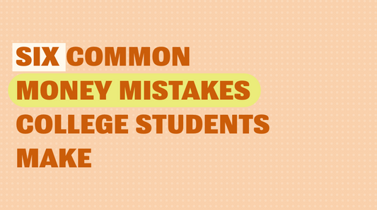 text says, 6 Common Money Mistakes College Students Make. It's on a light green background with dark green stars and a picture of the 2021 Academic Planner