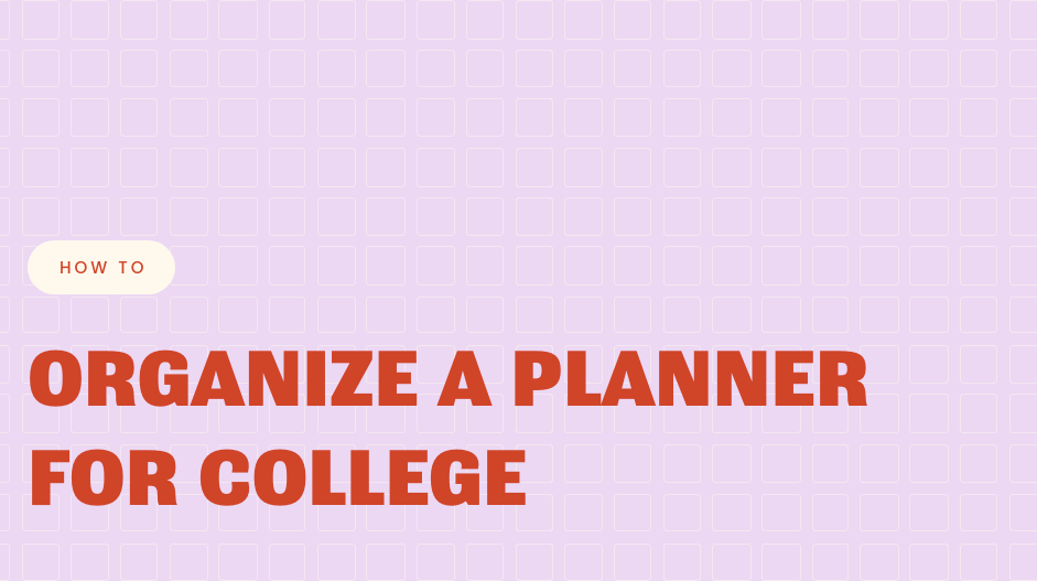 How to Organize A Planner for College