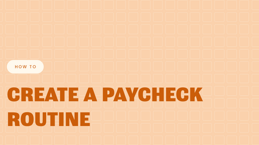 How to Create A Paycheck Routine
