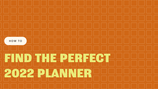 How to Find the Perfect 2022 Planner