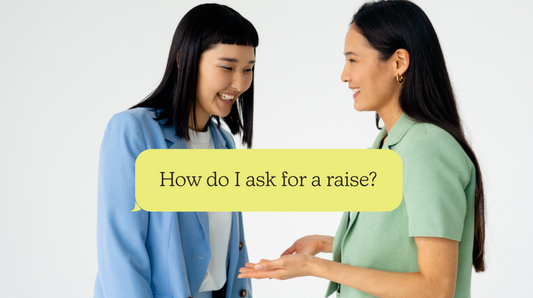 How To Ask For A Raise (Without Stressing Yourself Out)
